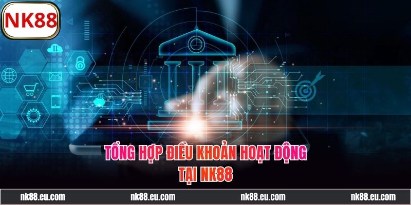 Chi tiết chính sách điều khoản và điều kiện trên NK88